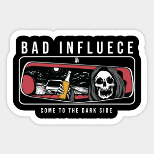 Bad Influence Sticker